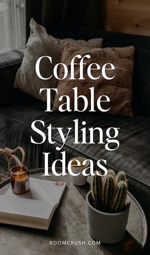 The NEW Coffee Table Styling Ideas Trending Now