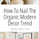 How To Nail The Organic Modern Interior Decor Trend This Season