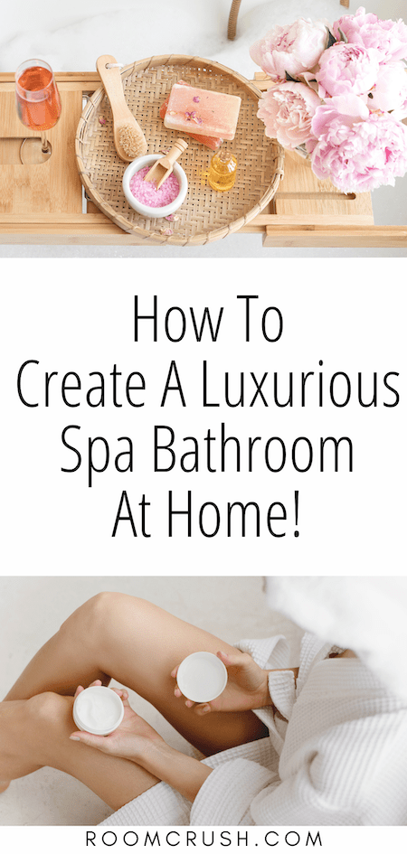 How to create a luxurious spa bathroom at home