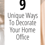 9 Gorgeous Ways to Decorate your Home Office For Productivity & Style