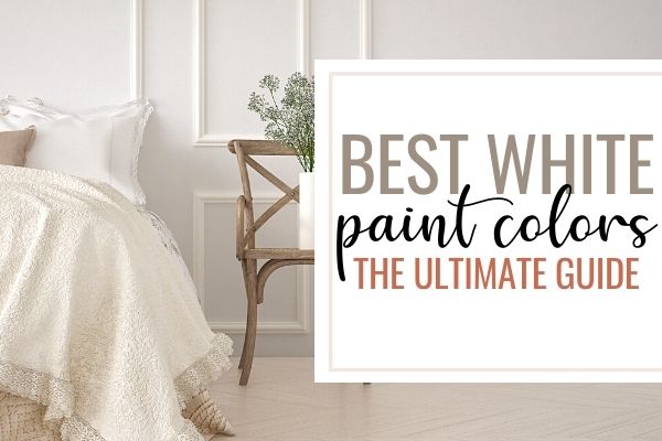 white bedroom with text "BEST WHITE paint colors the ultimate guide"