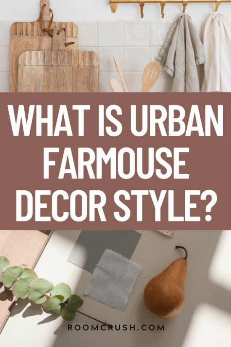 urban farmhouse decor is comprised of natural textures mixed with modern elements