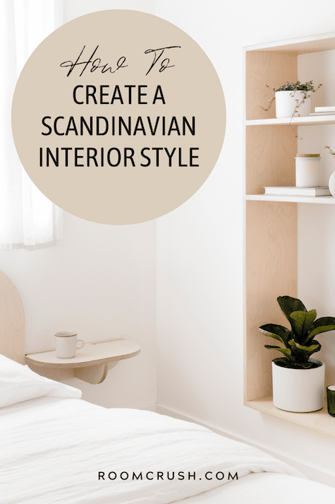 How To Create a Scandinavian Interior Decor Style