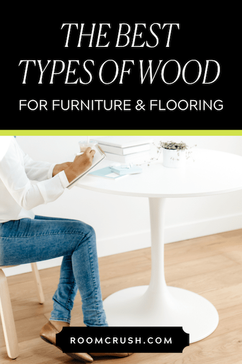 woman reading about The 6 Best Types Of WooD For Furniture and Flooring 