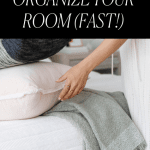 how to organize your room fast step by step
