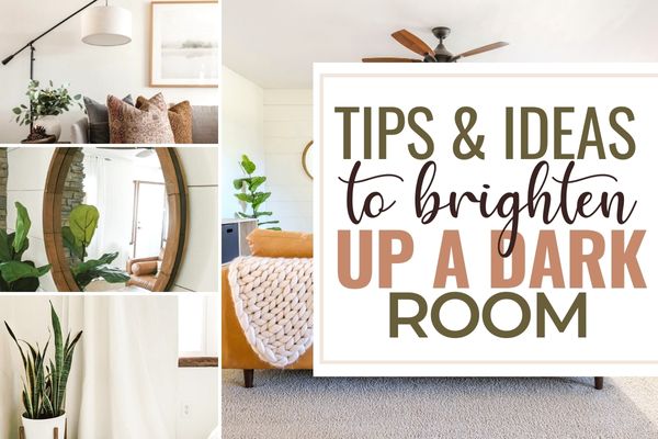 tips & ideas to brighten up a dark room