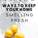 11 Natural Ways To Keep Your Home Smelling Fresh