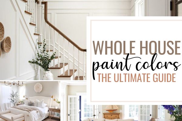 whole house paint colors - the ultimate guide