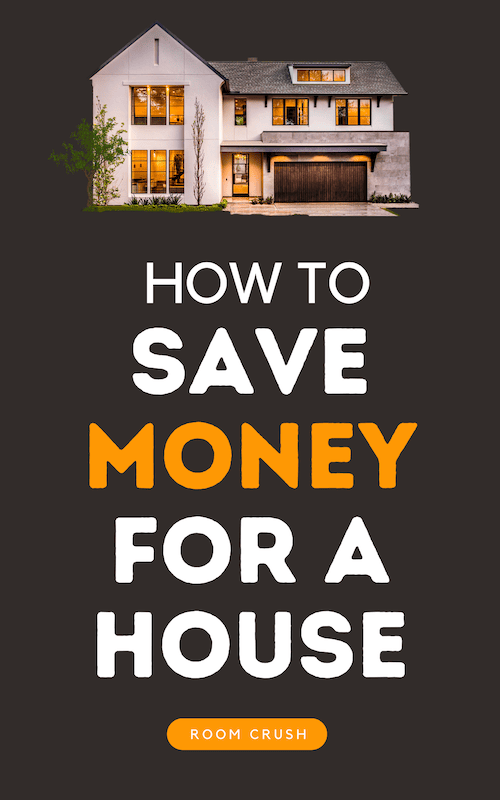 Helpful ideas for How to Save Money for a House