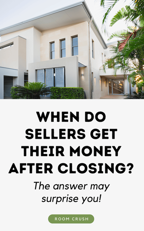 The answer to When Do Sellers Get Their Money After Closing?