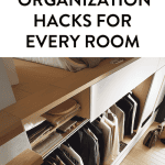 Get Every Room in Your House Organized with These Simple Hacks